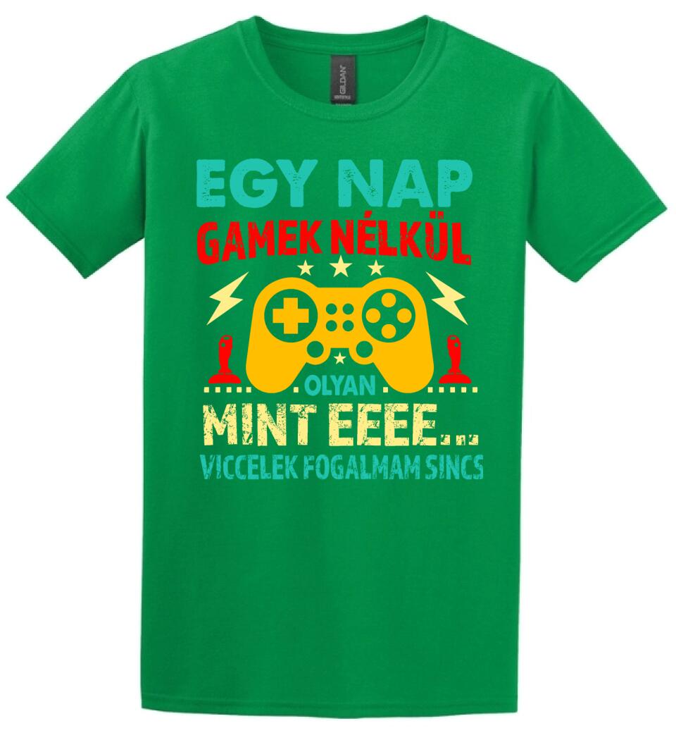 EGY NAP GAMEK NÉLKÜL Póló
