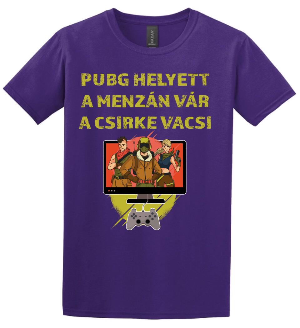 PUBG HELYETT A MENZÁN VÁRA CSIRKEVACSI Póló