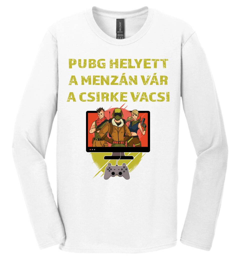 PUBG HELYETT A MENZÁN VÁRA CSIRKEVACSI Póló