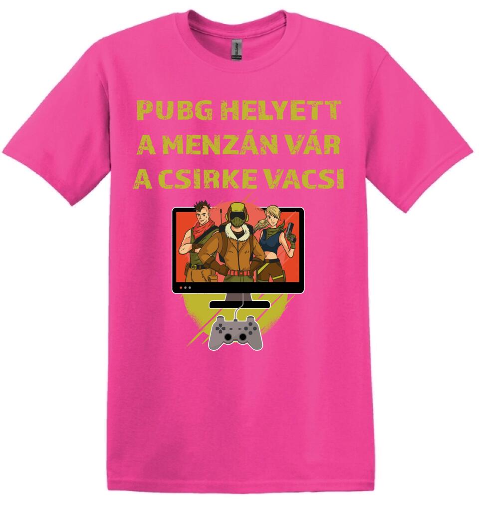 PUBG HELYETT A MENZÁN VÁRA CSIRKEVACSI Póló