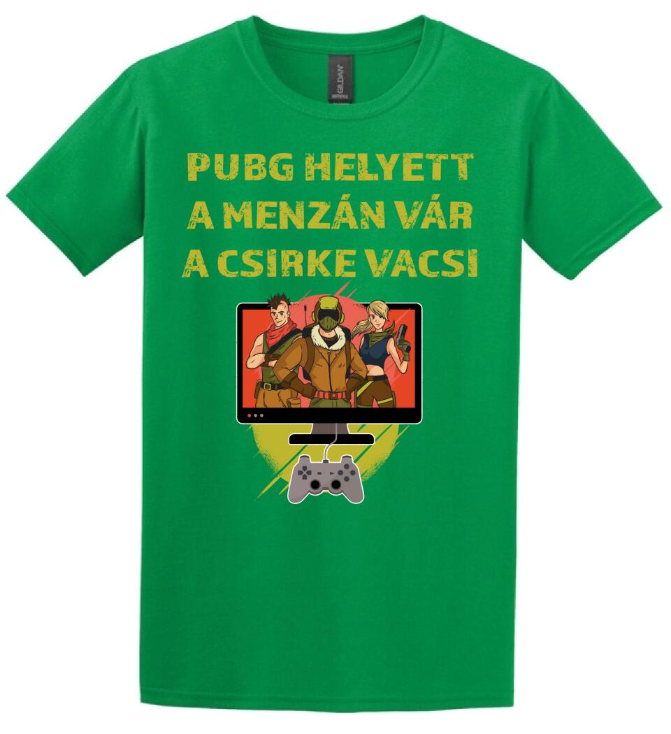 PUBG HELYETT A MENZÁN VÁRA CSIRKEVACSI Póló