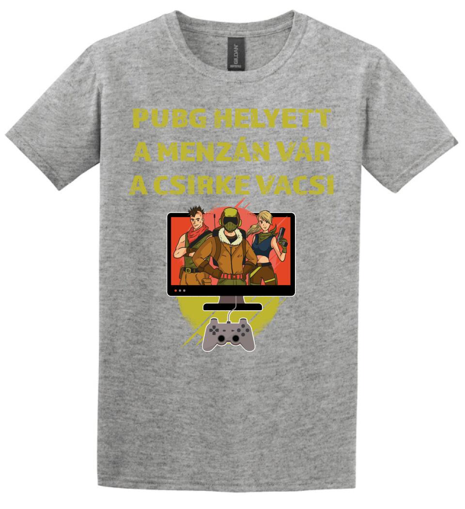 PUBG HELYETT A MENZÁN VÁRA CSIRKEVACSI Póló