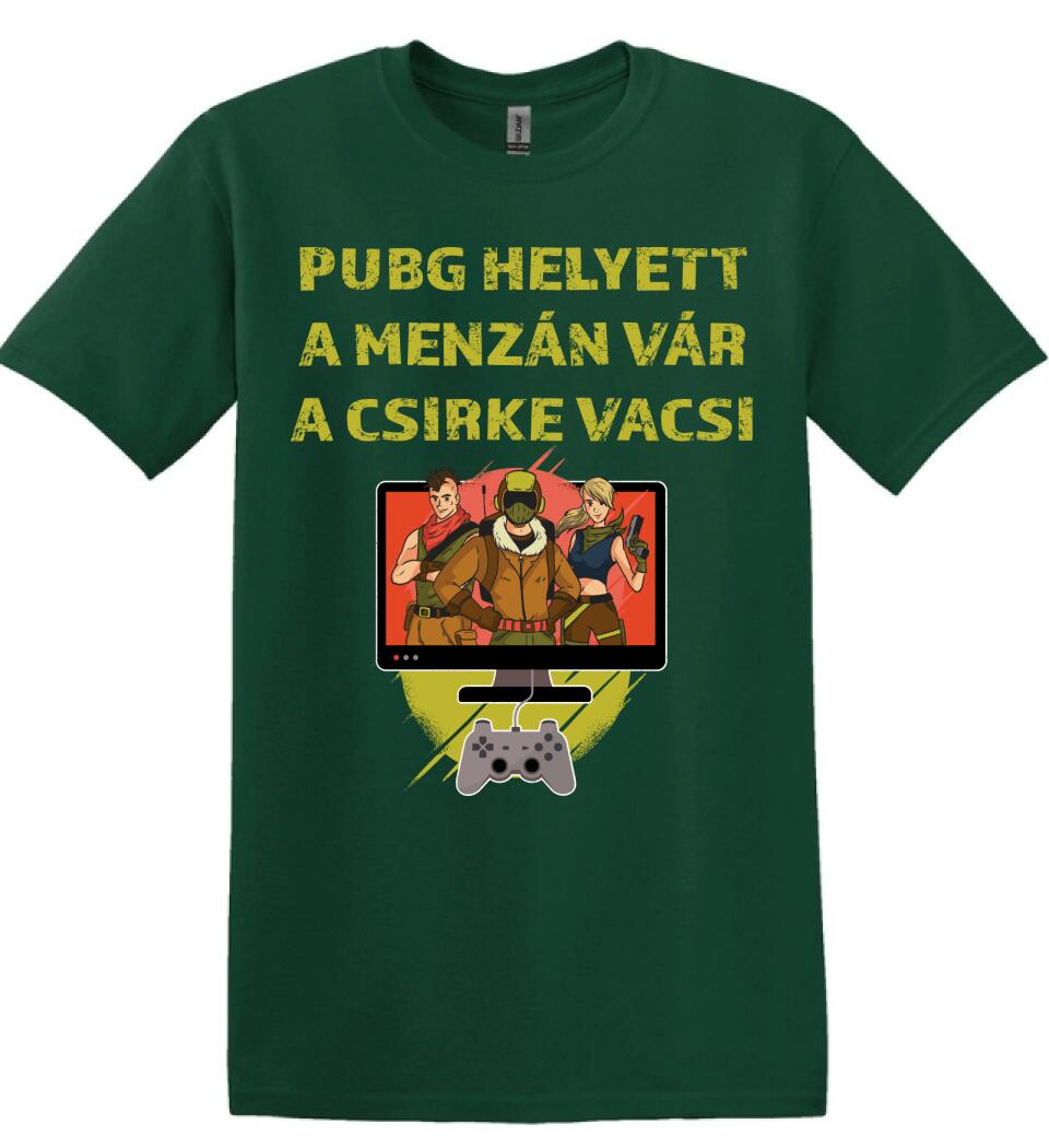 PUBG HELYETT A MENZÁN VÁRA CSIRKEVACSI Póló