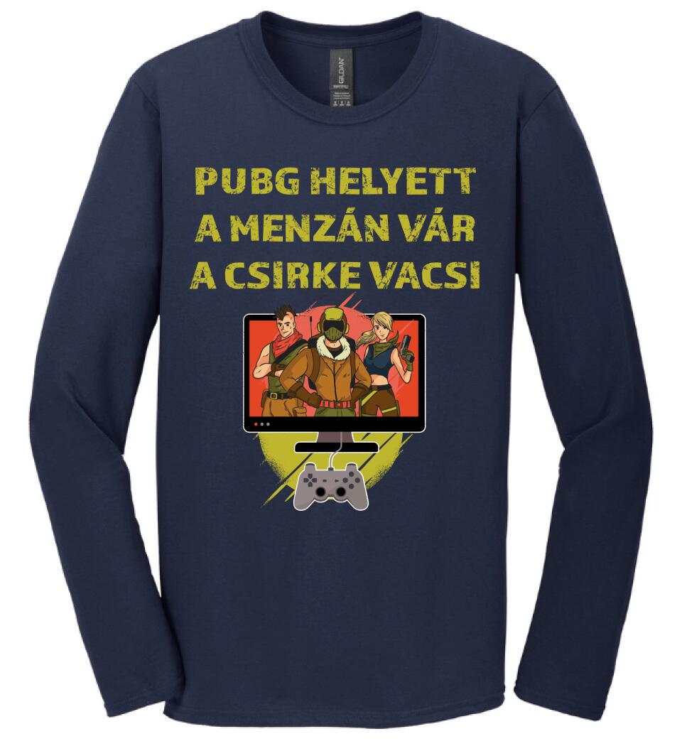 PUBG HELYETT A MENZÁN VÁRA CSIRKEVACSI Póló