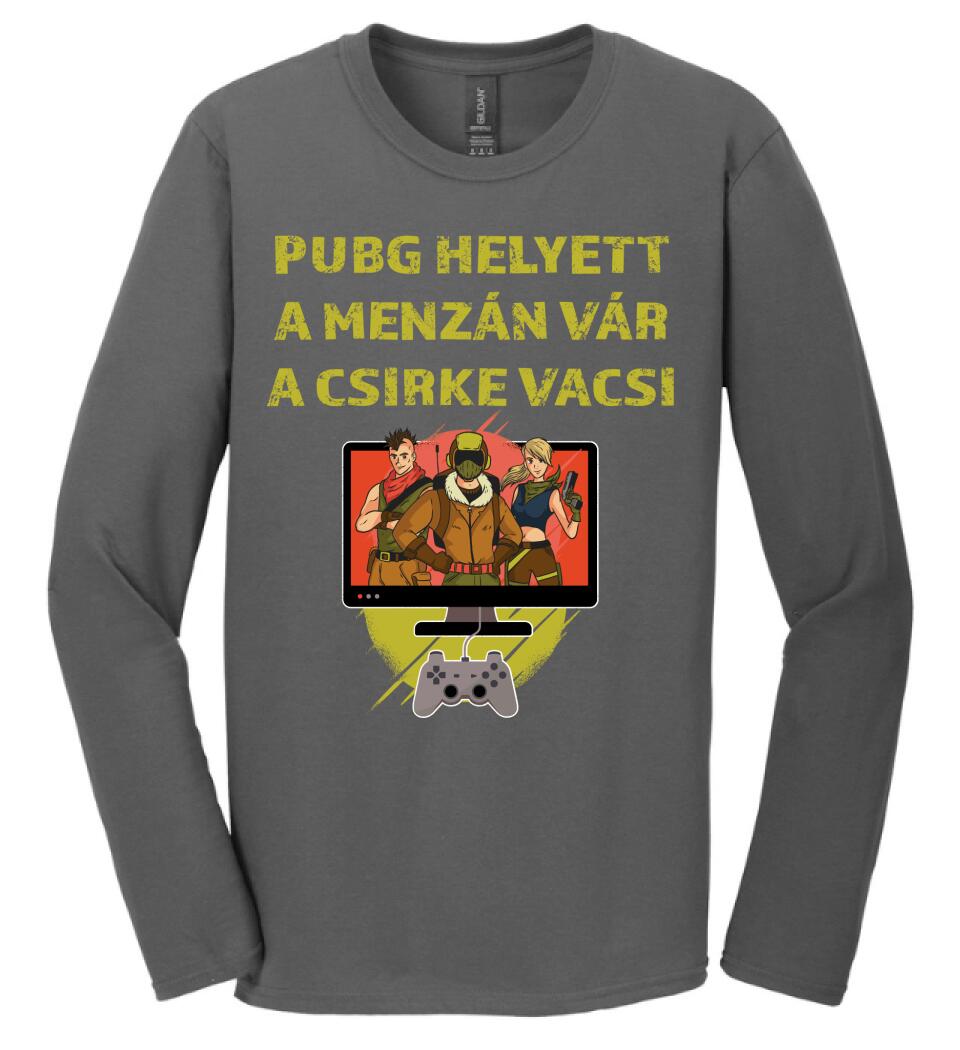 PUBG HELYETT A MENZÁN VÁRA CSIRKEVACSI Póló
