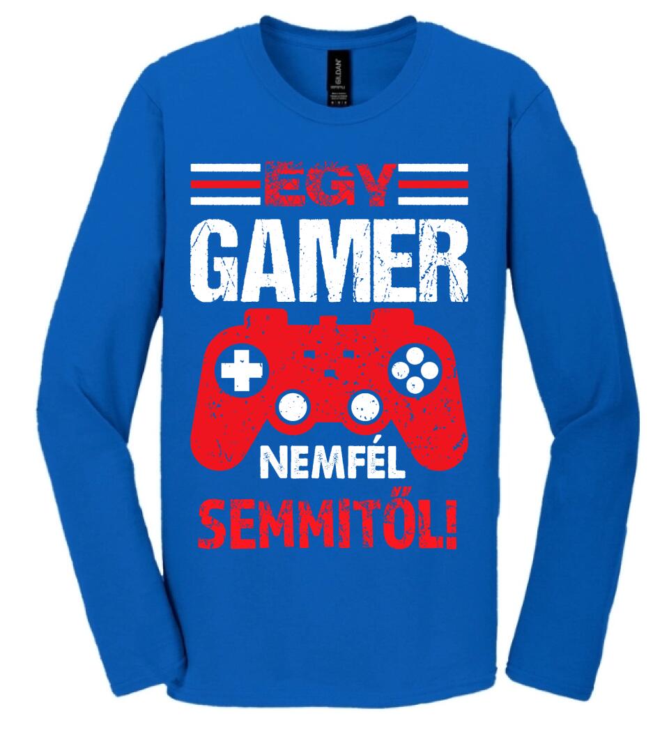 EGY GAMER NEM FÉL SEMMITŐL Póló