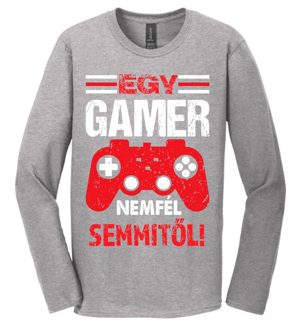 EGY GAMER NEM FÉL SEMMITŐL Póló