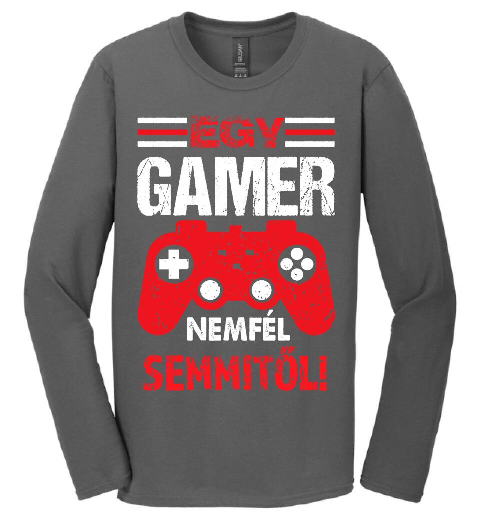 EGY GAMER NEM FÉL SEMMITŐL Póló