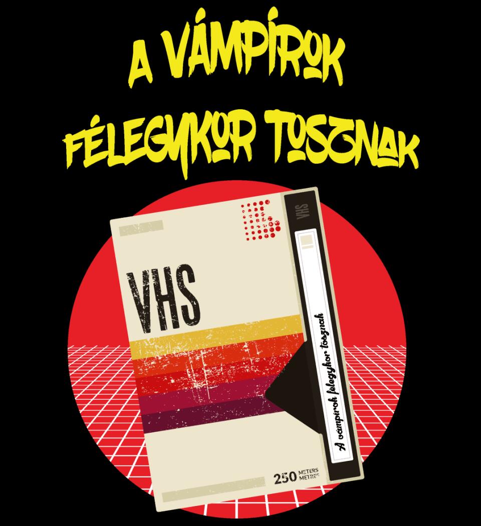 A vámpírok félegykor tosznak póló