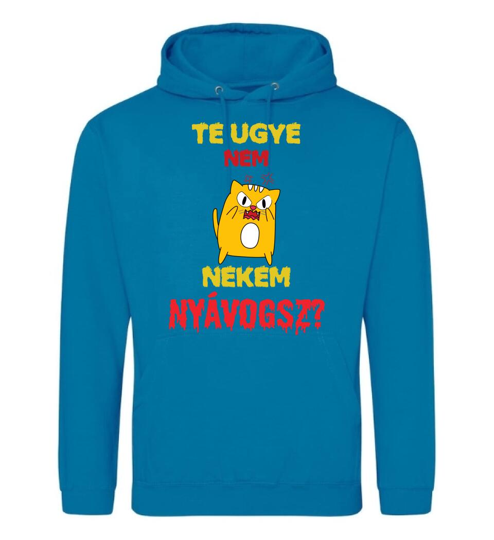TE UGYE NEM NEKEM NYÁVOGSZ Póló