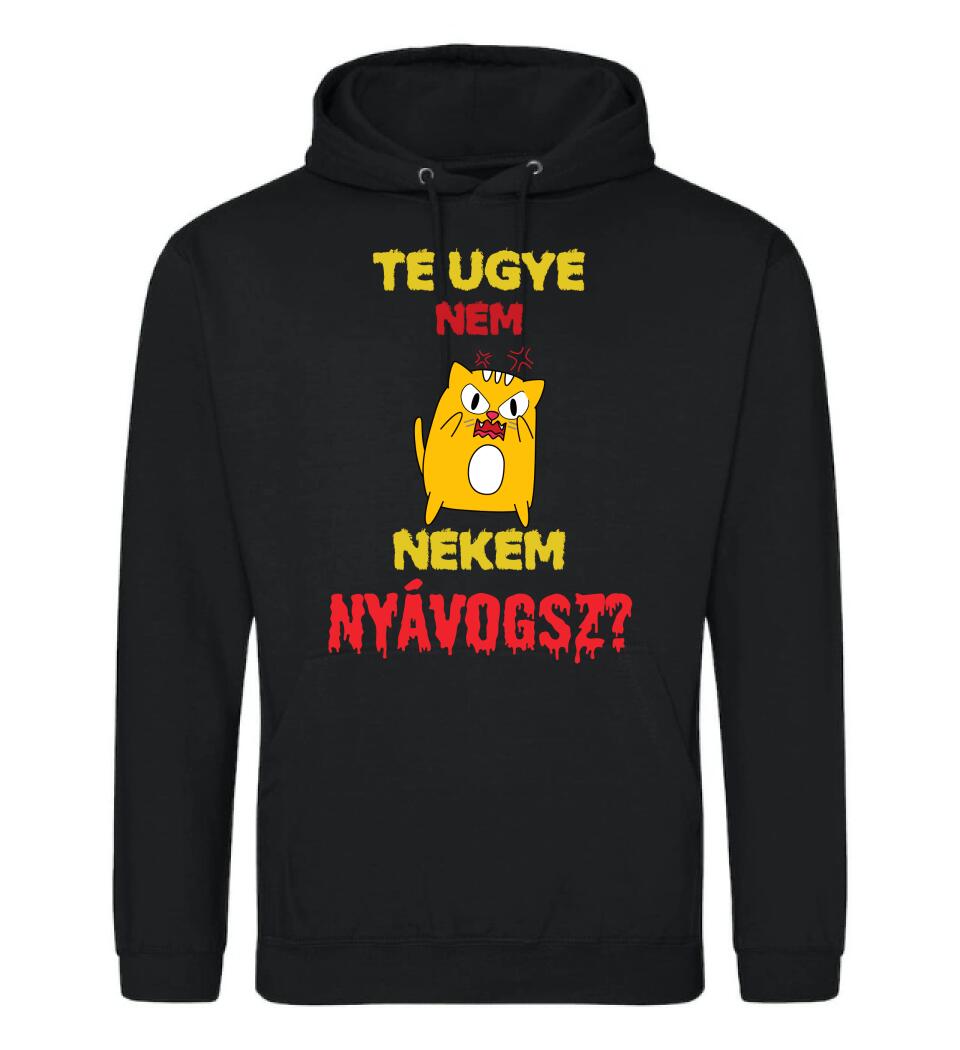 TE UGYE NEM NEKEM NYÁVOGSZ Póló