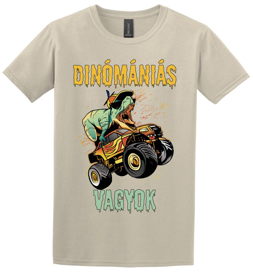 DINÓMÁNIÁS VAGYOK Póló