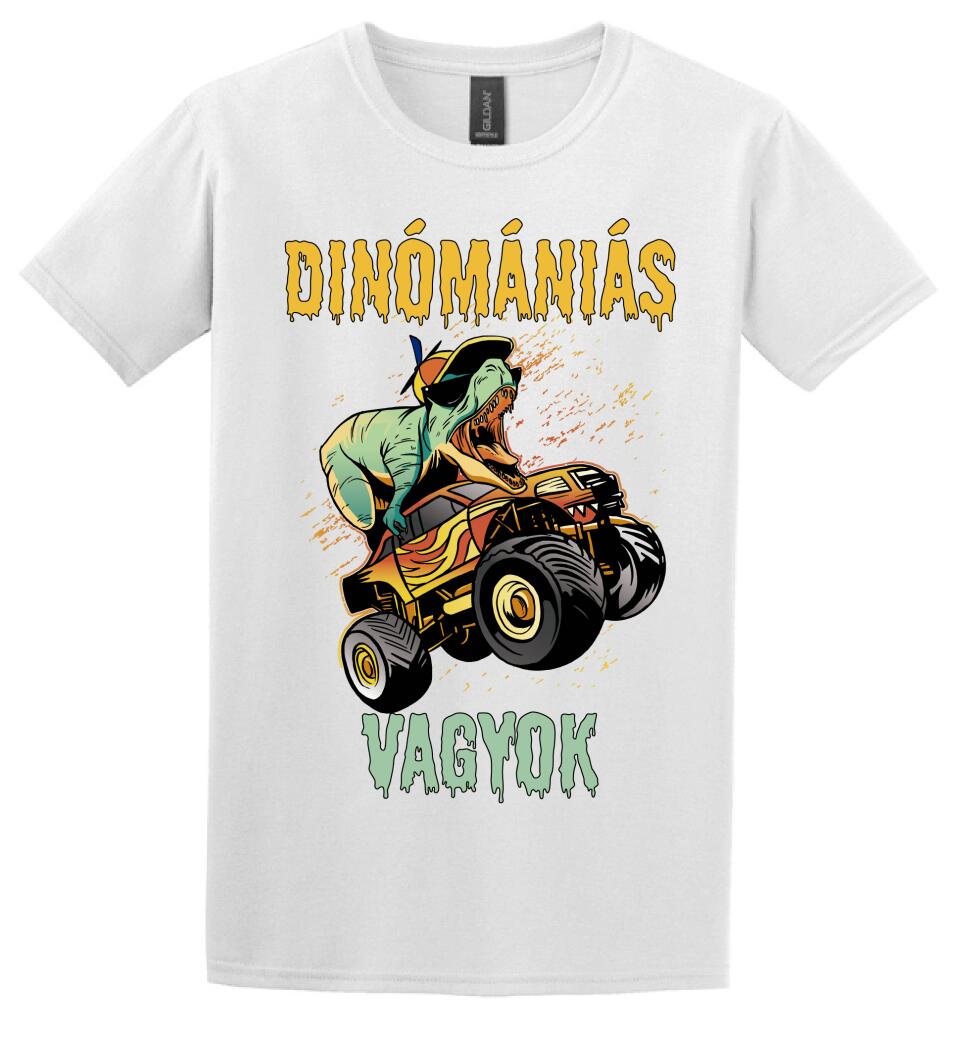 DINÓMÁNIÁS VAGYOK Póló