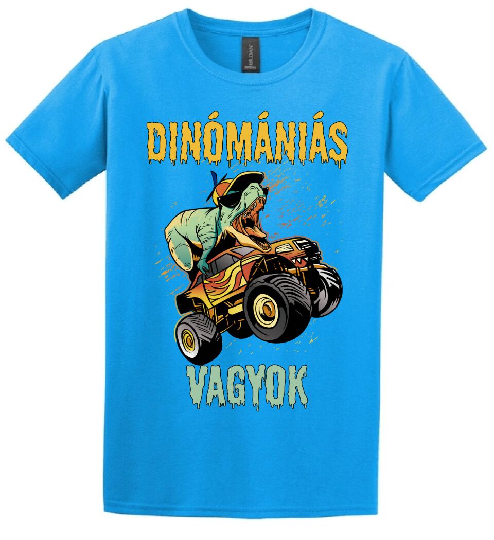 DINÓMÁNIÁS VAGYOK Póló