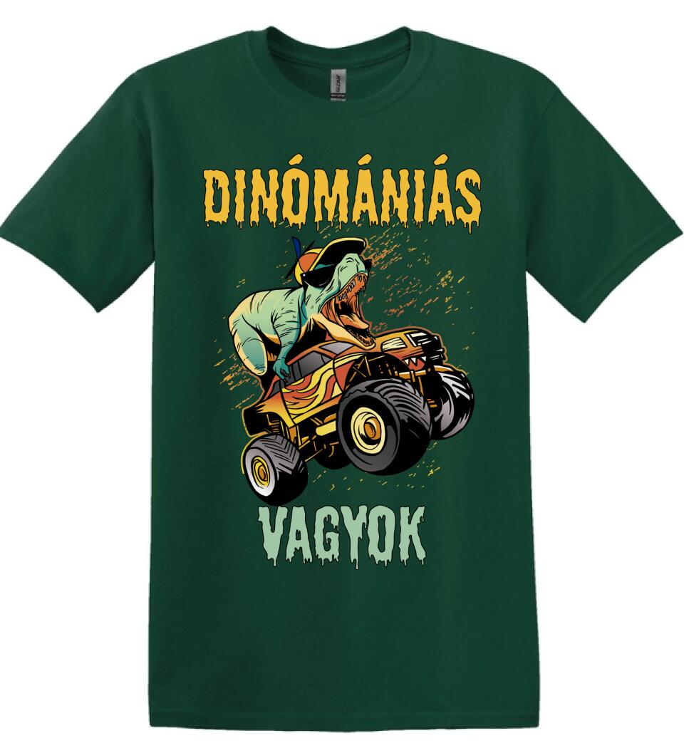 DINÓMÁNIÁS VAGYOK Póló