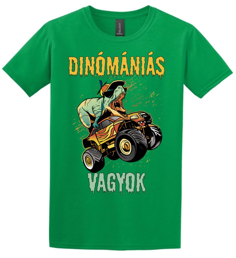 DINÓMÁNIÁS VAGYOK Póló