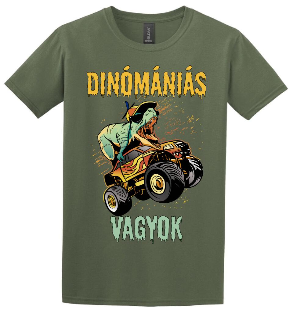 DINÓMÁNIÁS VAGYOK Póló