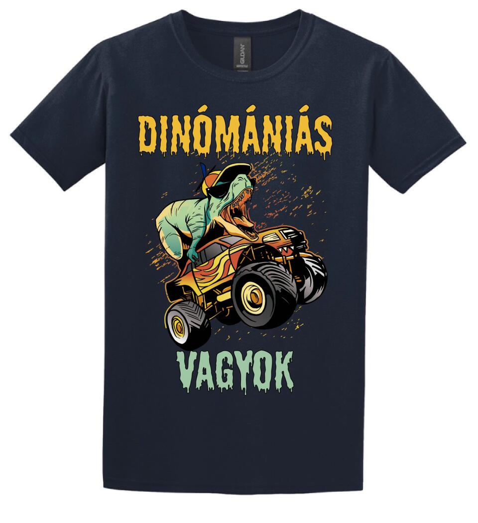 DINÓMÁNIÁS VAGYOK Póló