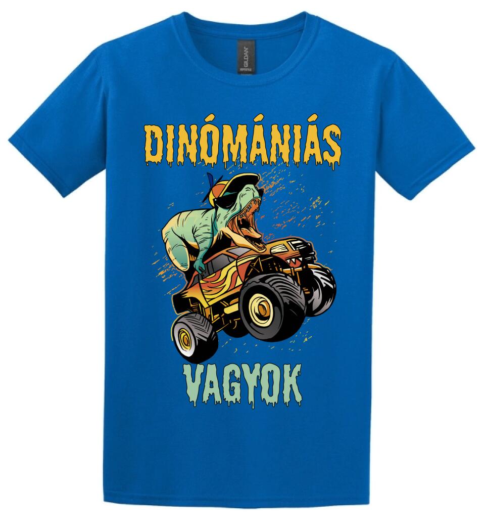 DINÓMÁNIÁS VAGYOK Póló