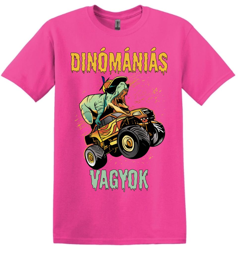 DINÓMÁNIÁS VAGYOK Póló