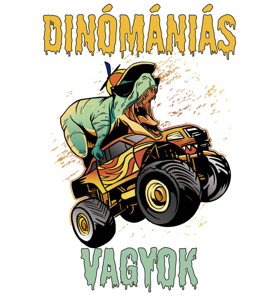DINÓMÁNIÁS VAGYOK Póló