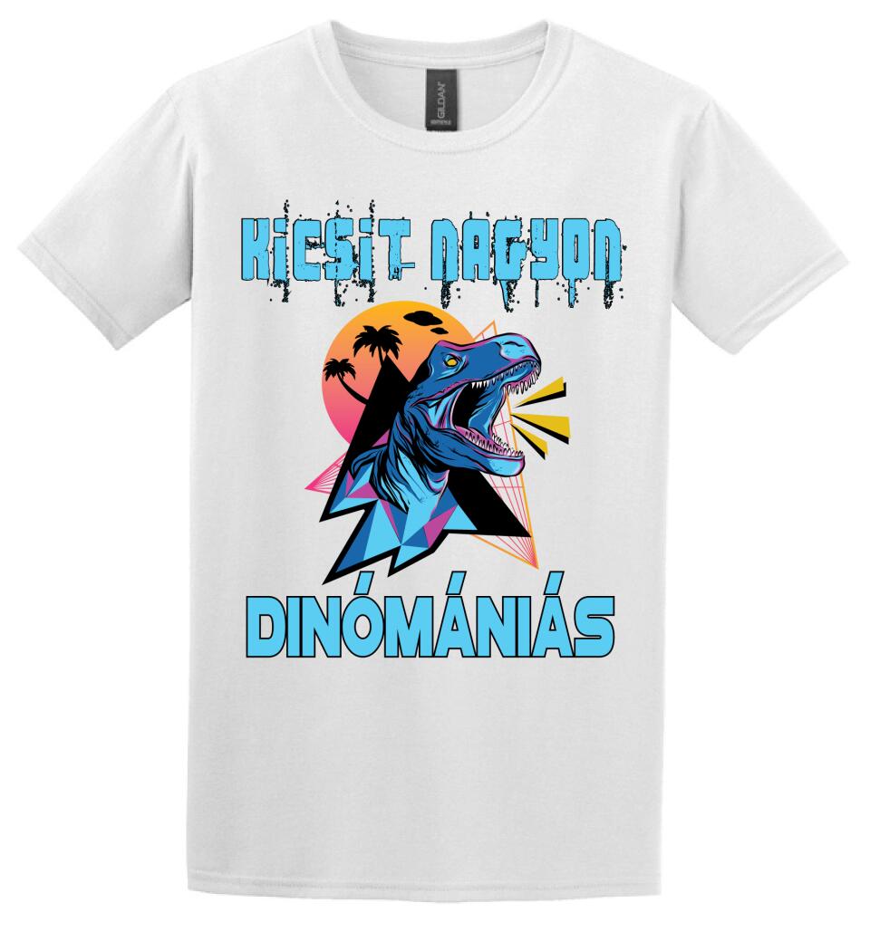 KICSIT NAGYON DINÓMÁNIÁS Póló