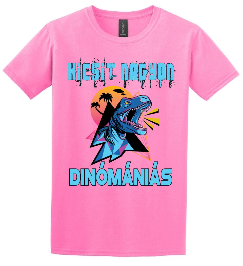 KICSIT NAGYON DINÓMÁNIÁS Póló