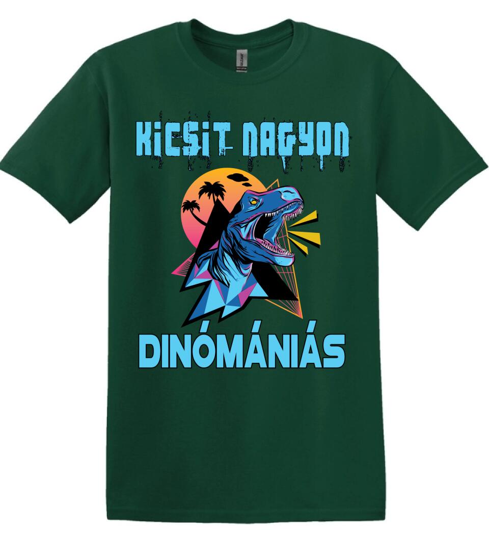 KICSIT NAGYON DINÓMÁNIÁS Póló