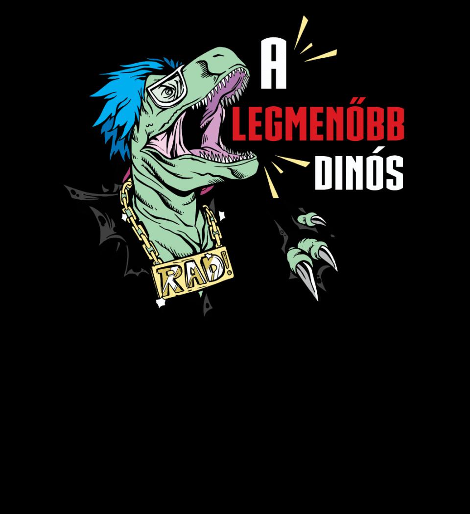 A LEGMENŐBB DINÓS Póló