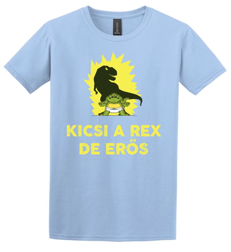KICSI A REX DE ERŐS Póló