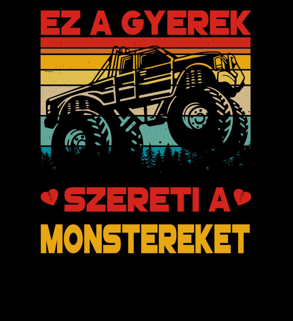 Ez a gyerek szereti a monstereket Póló