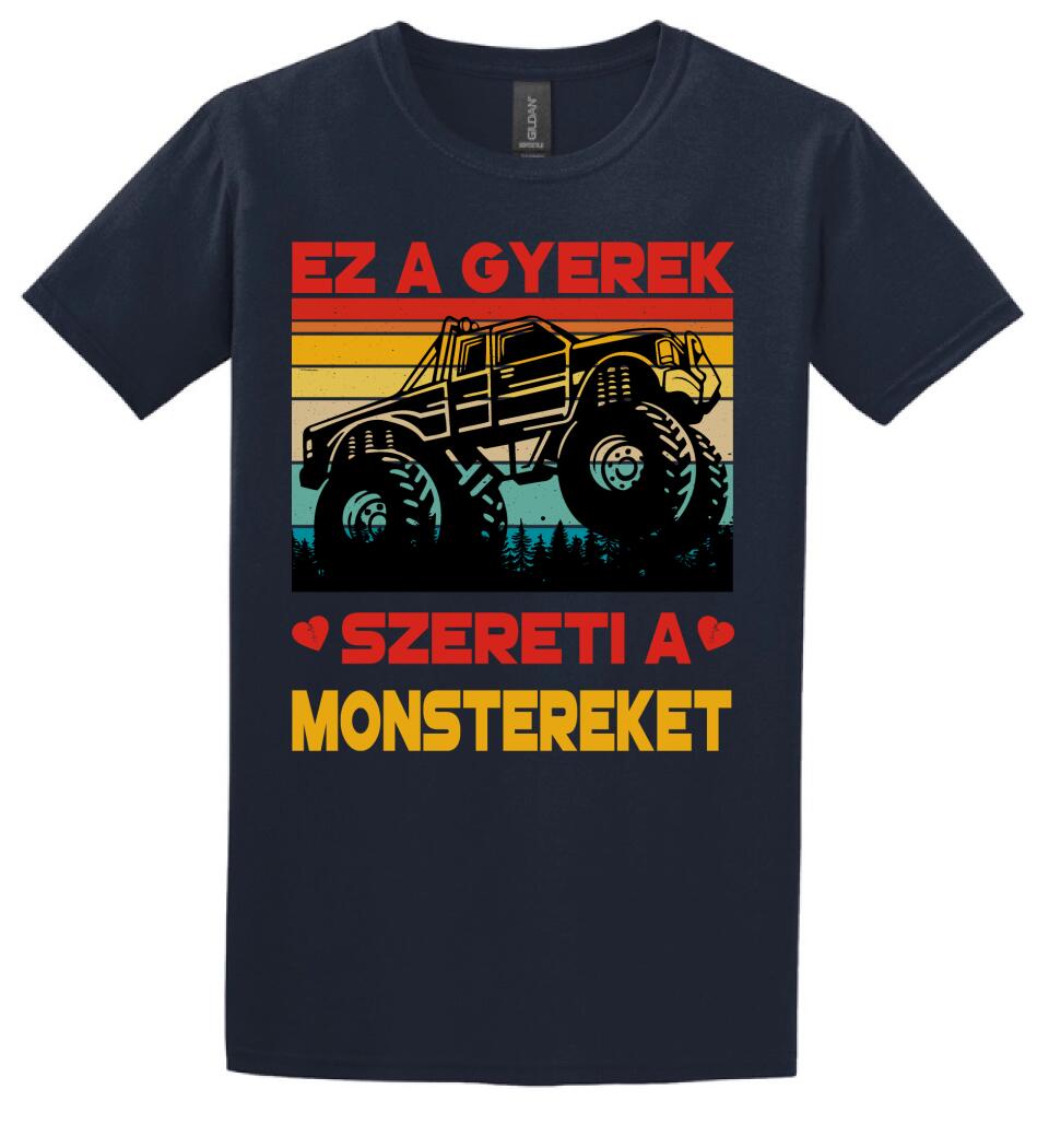 Ez a gyerek szereti a monstereket Póló
