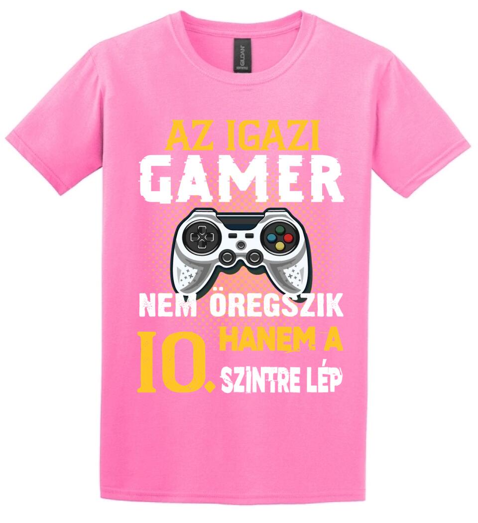 Az igazi Gamer nem öregszik szülinapi Póló
