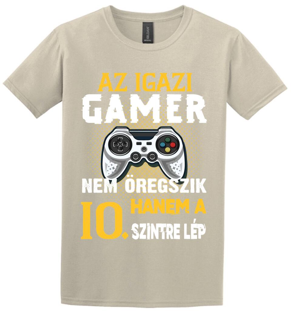 Az igazi Gamer nem öregszik szülinapi Póló
