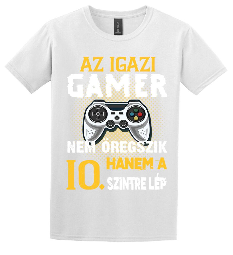 Az igazi Gamer nem öregszik szülinapi Póló