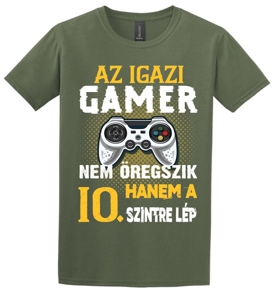 Az igazi Gamer nem öregszik szülinapi Póló