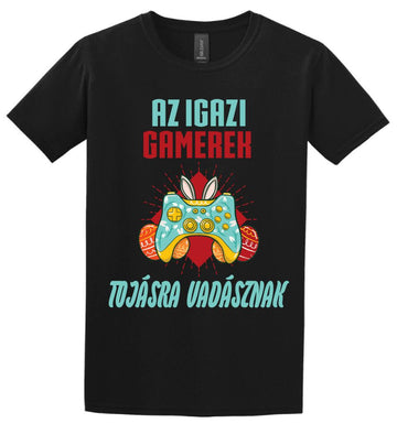 AZ IGAZI GAMEREK TOJÁSRA VADÁSZNAK Póló