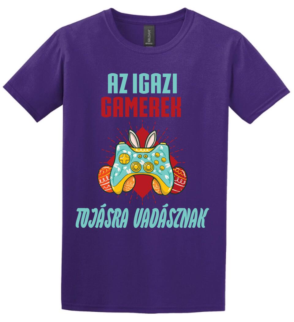 AZ IGAZI GAMEREK TOJÁSRA VADÁSZNAK Póló