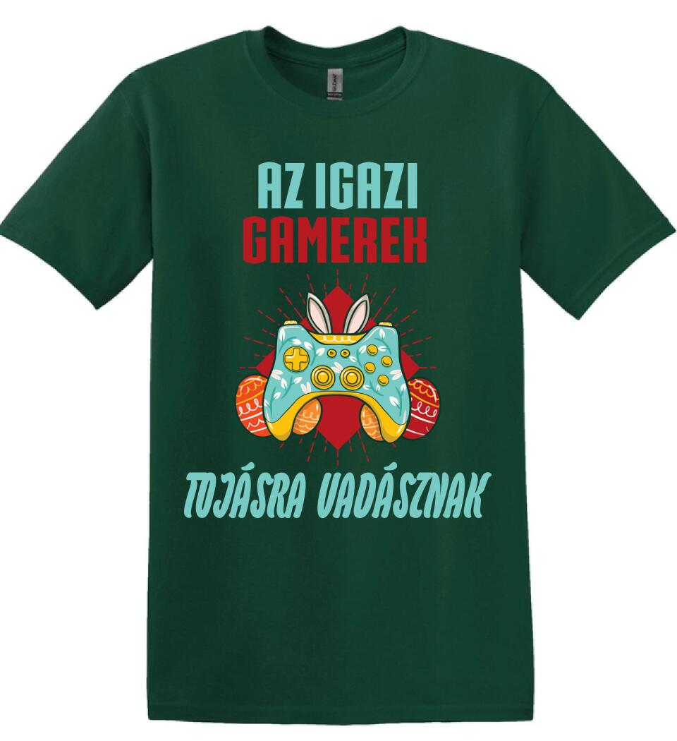 AZ IGAZI GAMEREK TOJÁSRA VADÁSZNAK Póló