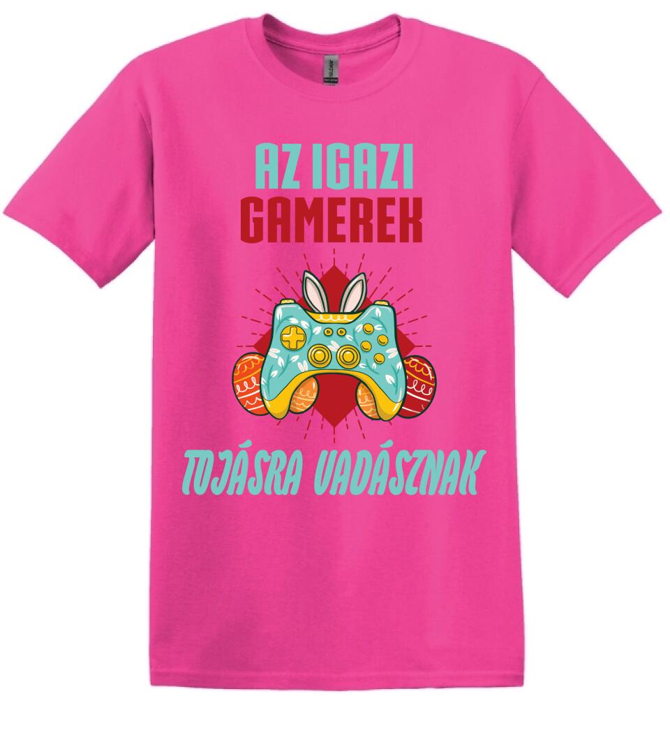 AZ IGAZI GAMEREK TOJÁSRA VADÁSZNAK Póló