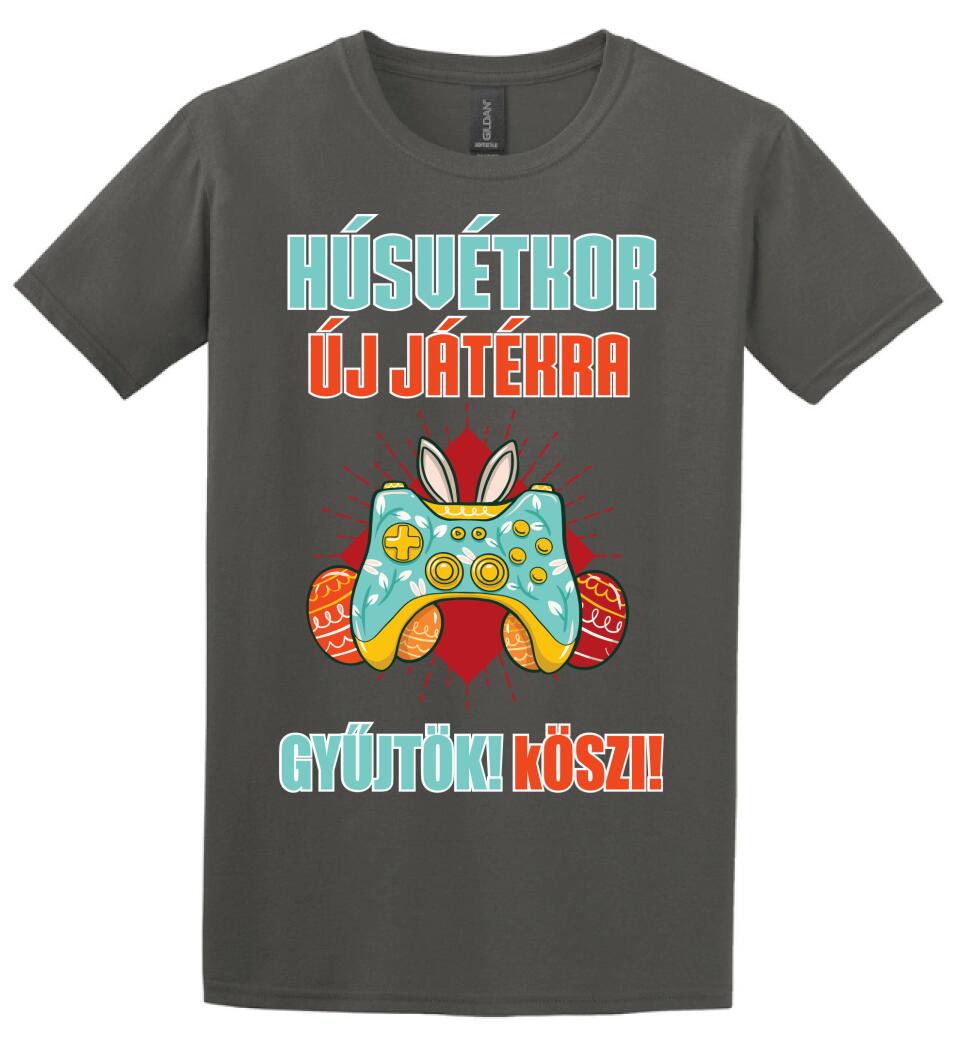HÚSVÉTKOR ÚJ JÁTÉKRA GYŰJTÖK Póló