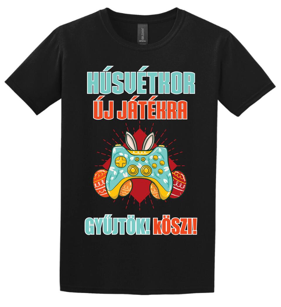 HÚSVÉTKOR ÚJ JÁTÉKRA GYŰJTÖK Póló