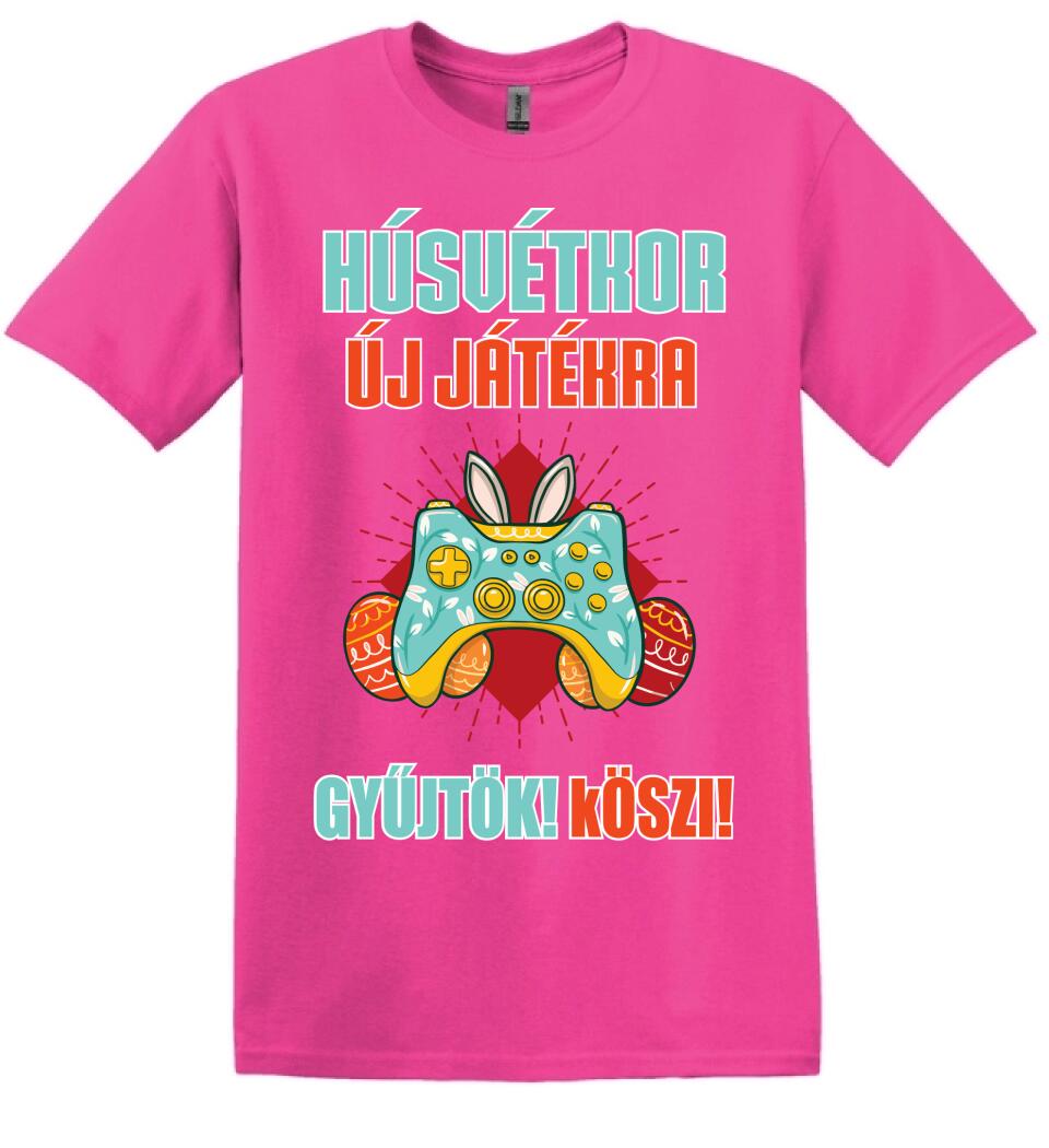 HÚSVÉTKOR ÚJ JÁTÉKRA GYŰJTÖK Póló