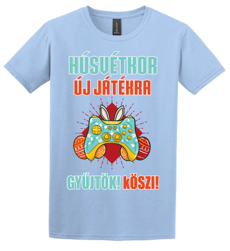 HÚSVÉTKOR ÚJ JÁTÉKRA GYŰJTÖK Póló