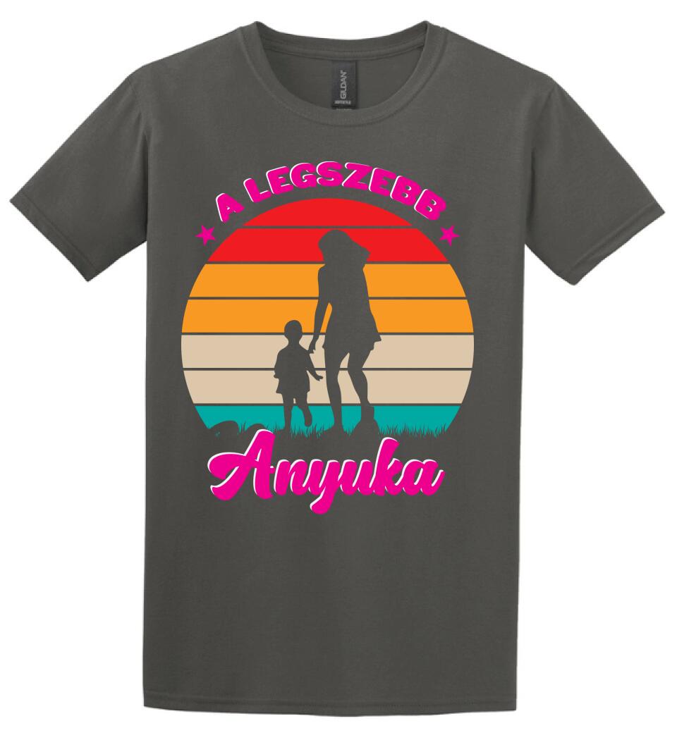A LEGSZEBB ANYUKA Póló
