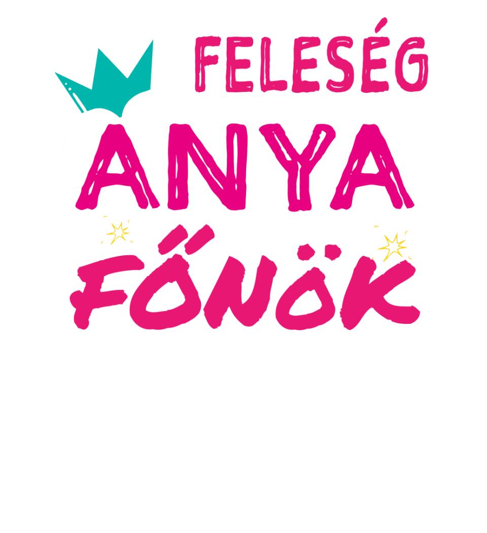 Feleség anya főnök Póló