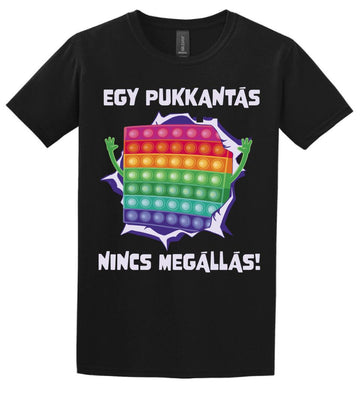 EGY PUKKANTÁS NINCS MEGÁLLÁS Póló