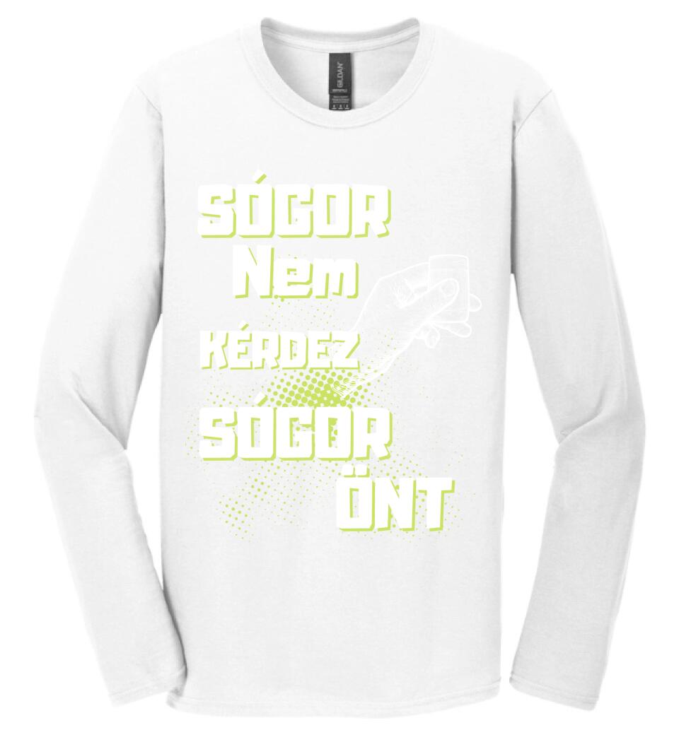 Sógor nem kérdez sógor önt Póló