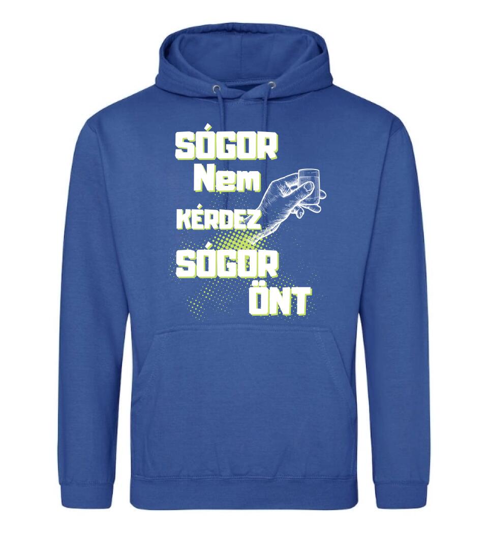 Sógor nem kérdez sógor önt Póló