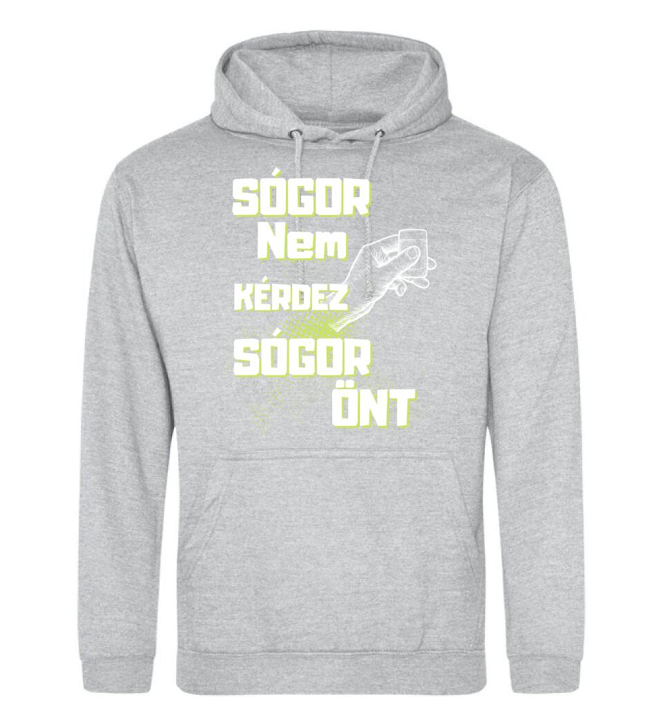 Sógor nem kérdez sógor önt Póló